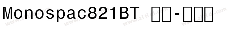 Monospac821BT 粗体字体转换 Monospac821BT 粗体字体转换